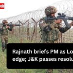 Rajnath Singh Briefs PM Amid Rising Tensions at LoC; J&K Passes
