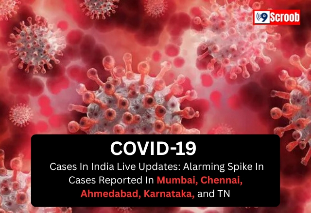 COVID-19 Cases Rising in India Mumbai, Chennai, Ahmedabad...