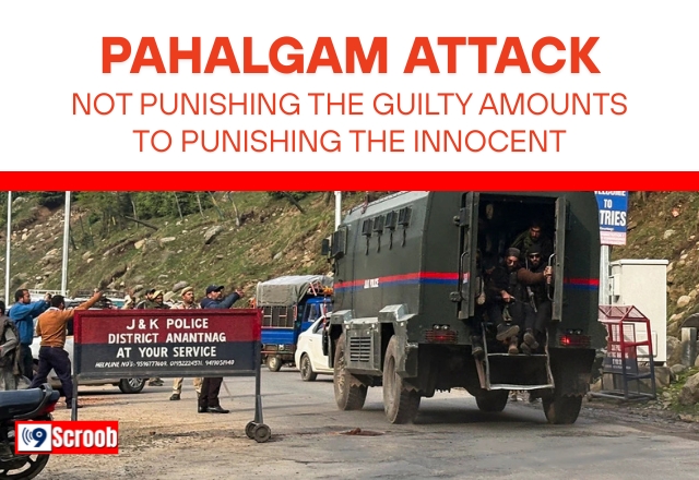 Pahalgam Attack Why Not Punishing the Guilty Is Punishing the Innocent