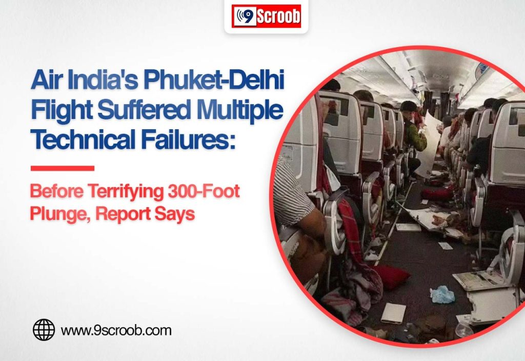 Air India's Phuket-Delhi Flight Suffered Multiple Technical Failures Before