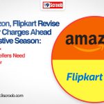 Amazon, Flipkart Revise Seller Charges Ahead of Festive Season