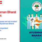 Ayushman Bharat Yojana Which Diseases Are Not Covered Under