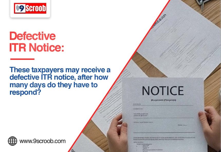 Defective ITR Notice How Many Days Do Taxpayers Get to...