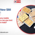 DoT New SIM Rules How Many Mobile Numbers Can You Legally