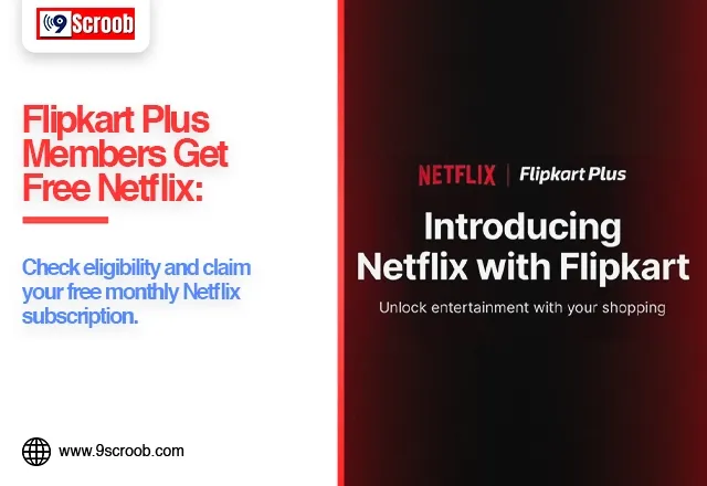 Free Netflix With Flipkart Plus Check Eligibility and Activation