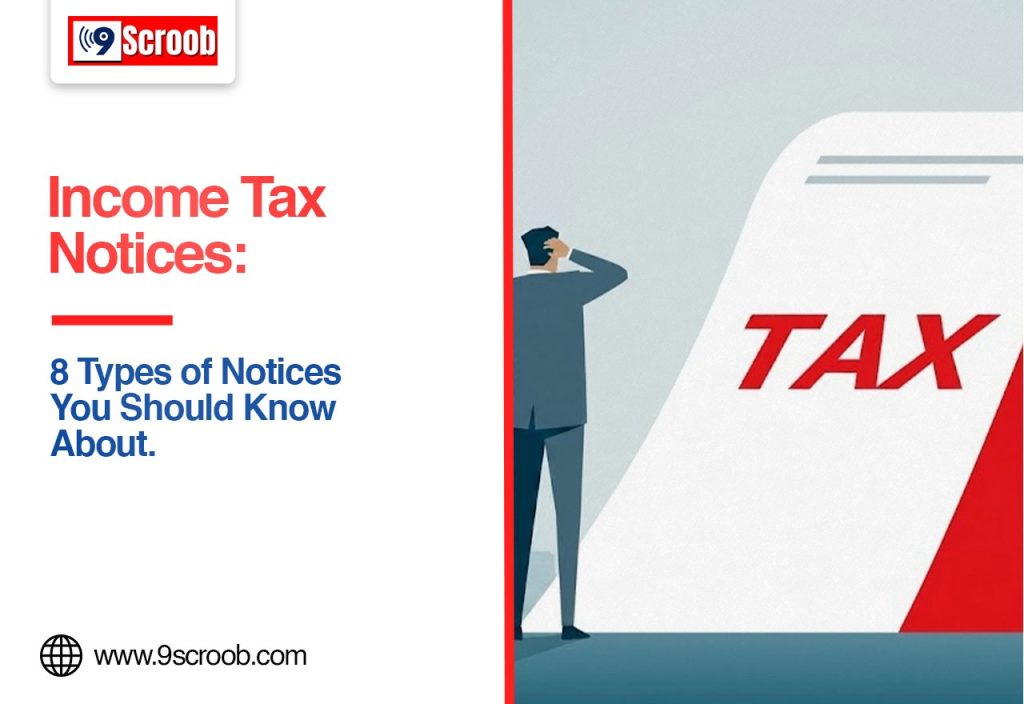 Income Tax Notice Know the 8 Types of Notices Issued by the Income Tax