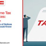Income Tax Notice Know the 8 Types of Notices Issued by the Income Tax