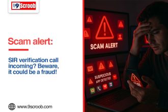 SIR Verification Scam Alert Fake Calls Can Empty Your Bank Account - 9scroob