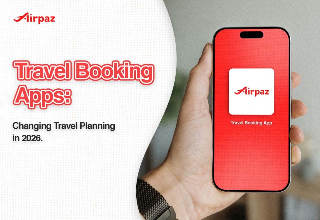 Travel Booking Apps Changing Travel Planning in 2026