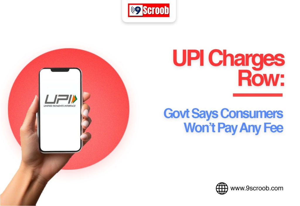 UPI Charges Update Government Says Most Merchant