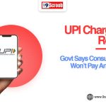 UPI Charges Update Government Says Most Merchant